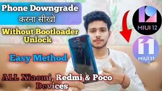 Downgrade MIUI Version Without Unlock Bootloader | Easy Way to Downgrade Your Phone.. [Hindi]