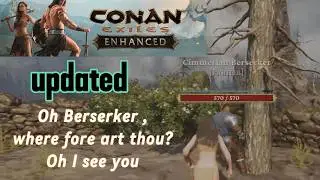 Updated! Conan Enhanced Getting a  Berserker 2026
