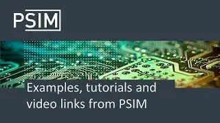 How to access examples, tutorials, and video links from PSIM