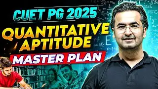 CUET PG 2025 | Quantitative Aptitude Master Plan | Strategy to Score Full Marks