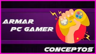 🔥 PC GAMING | 🎓 Tech concepts for building a gaming PC - For beginners