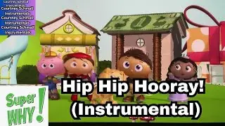Super WHY! : Hip Hip Hooray! (Instrumental)
