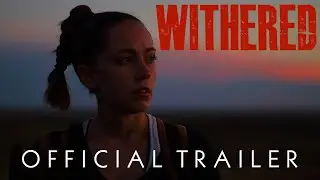 Withered - Official Trailer (2024) Zombie Apocalypse Movie
