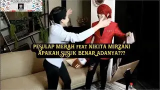 PESULAP MERAH feat NIKITA MIRZANI Bahas Tentang Susuk