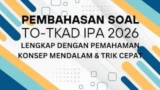 SIAP TKAD IPA PART 6