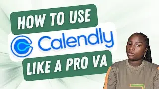 How to Use Calendly as a Virtual Assistant (Step by Step)