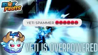 Yeti Is The Most OP Fruit In Blox Fruits