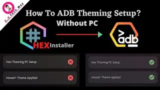 How to Hex Installer ADB Theme Setup Without Pc/Root ?