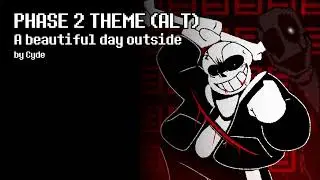 Undertale Last Breath REMAKE OST ( PHASE 2 THEME [ALT] - A beautiful day outside )