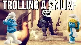 Trolling A Smurf! (CS:GO)