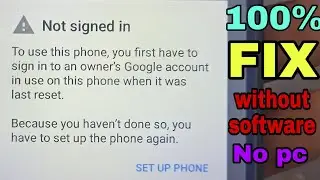 How to Fix Not Signed in problem || after Hard reset phone| without software set up phone| Done