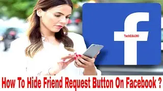 How to turn off friend request/How To Hide Friend Request Button On Facebook ?