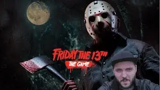 Friday the 13th The Game ПЕРВЫЙ ВЗГЛЯД