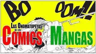 Las Onomatopeyas de los Comics y Mangas
