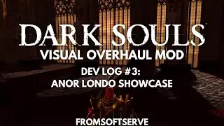 Dark Souls Remastered Visual Overhaul Mod Dev Log #3 | Anor Londo WIP Showcase (1440P)