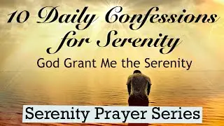 10 Daily Confessions for Serenity (The AA Serenity Prayer Series)
