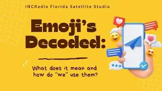 EMOJI'S DECODED | INCRadio Florida | August 31, 2024