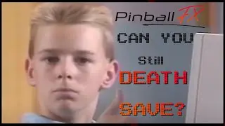 Can You Still Death-Save In The Newest Pinball FX?