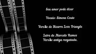 Seu amor pode dizer - Versão de Bizarre Love Triangle