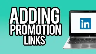 How To Add A Promotion Link on Linkedin (2023)