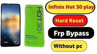 Infinix hot 30 play hard Reset || Infinix Hot 30 play frp bypass without pc android 13