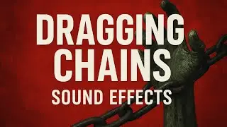 Dragging Chains - Sound Effect