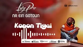 Alhadji Lalypop Konon Tigui (Audio officiel 2025