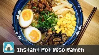 Instant Pot Miso Ramen Noodle Soup