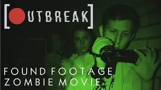 Outbreak - Found Footage Zombie Movie (2022)