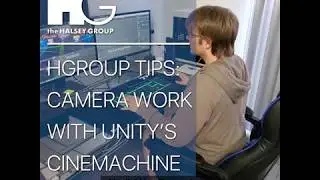 HGroup Tips: #9- Camera Work with Unity's Cinemachine