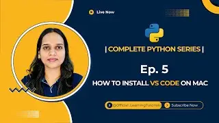 Tutorial 05: How to Install VS Code on Mac