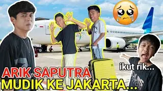 ARYA SEDIH😭 DITINGGAL ARIK DAN SAPUTRA PERGI KE JAKARTA?? | Mikael TubeHD