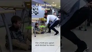 waiter show kindnes for poor little boy