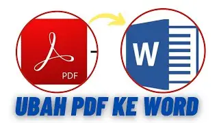 Cara Mengubah PDF ke Word Tanpa Aplikasi