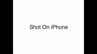 Shot On iPhone