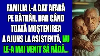 Familia l-a dat afară pe bătrân, dar când toată moștenirea a ajuns la asistentă, nu le-a mai venit