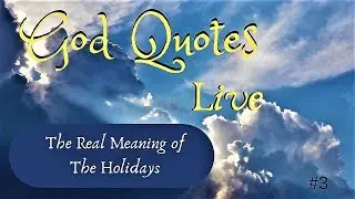 The Real Meaning of The Holidays | 🙏 God Quotes