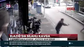 ELAZIĞ’DA SİLAHLI KAVGA