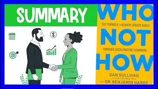 WHO NOT HOW by Dan Sullivan & Benjamin Hardy | Animated Book Summary