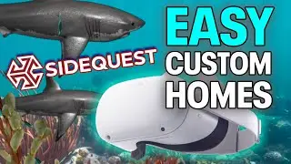 EASY Custom Homes on Quest 2 - SideQuest Tutorial