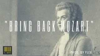 "Bring Back Mozart" (Dope Hip Hop Beat 2017) (For Sale)