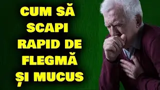 9 CELE MAI BUNE METODE DE A SCĂPA DE FLEGMĂ ȘI MUCUS NATURAL!