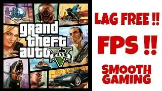 How to  GTA V Lag fix And Smooth Gaming !