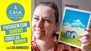 Paisagem com Guache | Cores da Manhã