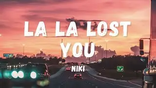 Niki - La La Lost You | Acoustic (Lyrics) | Lyric Zone
