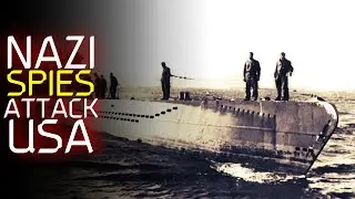 How Nazi Spies Tried To Destroy The US
