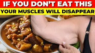 ALERT! Eat This Now or Your Muscles Will Weaken Fast!