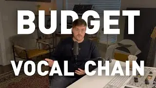 BUDGET VOCAL CHAIN | Full Walkthrough