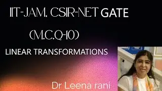 Linear transformations(CSIR-NET, IIT-JAM,GATE)