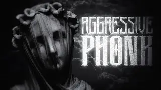 AGGRESSIVE PHONK•PHONK MIX 2022•PART #1